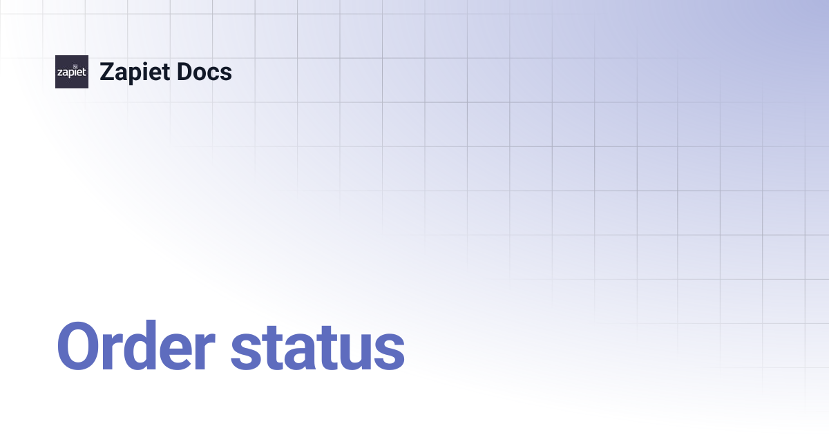 Order status | Last Mile API | Zapiet Docs